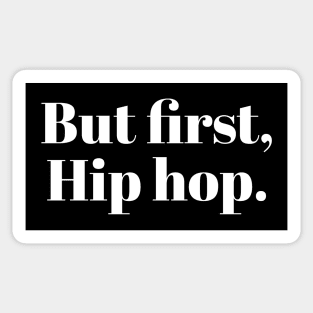 But first, Hip hop. Sticker
